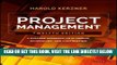 [Free Read] Project Management: A Systems Approach to Planning, Scheduling, and Controlling Full