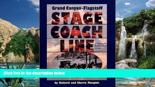 Books to Read  Grand Canyon-Flagstaff Stage Coach Line : A History   Exploration Guide (Arizona