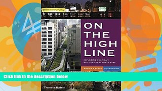 Books to Read  On the High Line: Exploring America s Most Original Urban Park  Best Seller Books