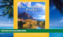 Big Deals  The National Parks: Your Reference to All 58 U.S. National Parks: Scenery Images,