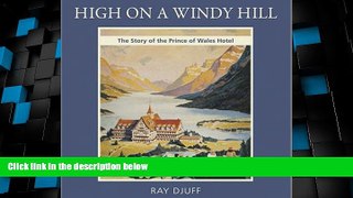 Big Deals  High on a Windy Hill: the Story of the Prince of Wales Hotel  Best Seller Books Best