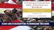 Read Now Understanding the Political World: A Comparative Introduction to Political Science (11th