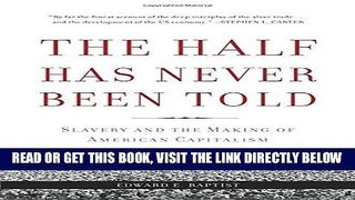 [Free Read] The Half Has Never Been Told: Slavery and the Making of American Capitalism Free