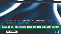 [Free Read] History of Financial Institutions: Essays on the history of European finance,