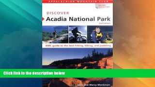 Big Deals  Discover Acadia National Park, 2nd: AMC Guide to the Best Hiking, Biking, and Paddling
