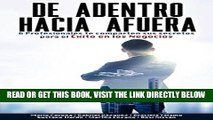 [Free Read] De Adentro hacia afuera: 6 Profesionales te comparten sus secretos para el Ã©xito en