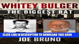 Read Now Whitey Bulger - The Biggest Rat Download Online