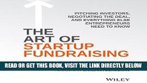 [Free Read] The Art of Startup Fundraising: Pitching Investors, Negotiating the Deal, and