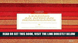 [Free Read] Leading an African Renaissance: Opportunities and Challenges (Palgrave Studies in