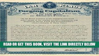 [Free Read] Forging Capitalism: Rogues, Swindlers, Frauds, and the Rise of Modern Finance (Yale