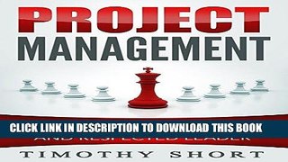 [Free Read] Project Management: From Beginner to Professional Manager and Respected Leader Free
