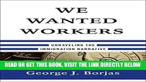 [Free Read] We Wanted Workers: Unraveling the Immigration Narrative Free Online
