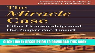 Read Now The Miracle Case: Film Censorship and the Supreme Court (Landmark Law Cases and American