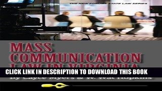 Read Now Mass Communication Law in Virginia, 4th Edition (New Forums Media   Law) (Volume 2)