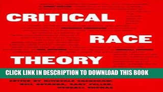 Read Now Critical Race Theory: The Key Writings That Formed the Movement PDF Online