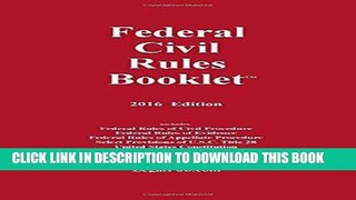 Read Now 2016 Federal Civil Rules Booklet (For Use With All Civil Procedure and Evidence