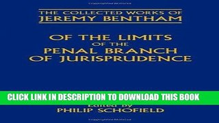 Read Now Of the Limits of the Penal Branch of Jurisprudence (The Collected Works of Jeremy