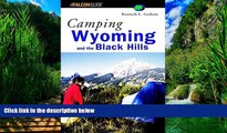 Big Deals  Camping Wyoming and the Black Hills (Regional Camping Series)  Full Ebooks Most Wanted