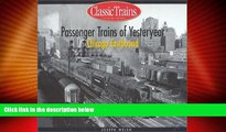 Big Deals  Passenger Trains of Yesteryear: Chicago Eastbound (Golden Years of Railroading)  Best