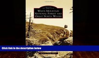 Books to Read  White Mountain National Forest and Great North Woods (Images of America Series)