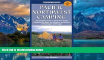 Books to Read  Pacific Northwest Camping: The Complete Guide to More Than 45,000 Campsites for