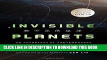 Read Now Invisible Planets: Contemporary Chinese Science Fiction in Translation Download Online