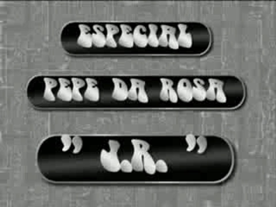 Pepe Da Rosa, J.R.