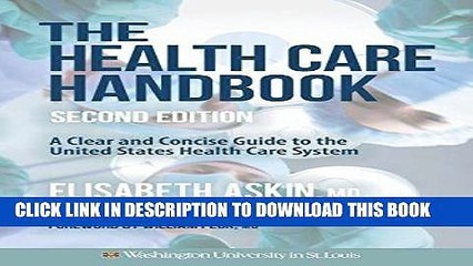 Read Now The Health Care Handbook: A Clear and Concise Guide to the United States Health Care