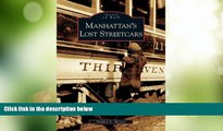 Big Deals  Manhattan s Lost Streetcars (NY)  (Images of Rail)  Best Seller Books Best Seller