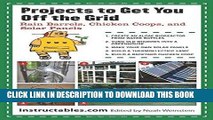 Ebook Projects to Get You Off the Grid: Rain Barrels, Chicken Coops, and Solar Panels Free Download