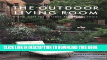 Ebook The Outdoor Living Room: Stylish Ideas for Porches, Patios, and Pools Free Read