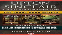 Read Now The Lanny Budd Novels: World s End, Between Two Worlds, and Dragon s Teeth Download Book