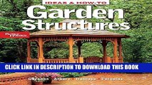 Best Seller Ideas   How-To: Garden Structures (Better Homes and Gardens) (Better Homes and Gardens
