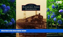 Big Deals  Rockford Area Railroads (Images of Rail)  Best Seller Books Most Wanted