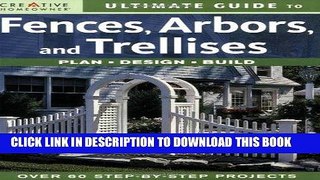 Ebook Ultimate Guide to Fences, Arbors   Trellises: Plan, Design, Build  (English and English