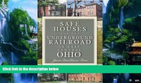 Big Deals  Safe Houses and the Underground Railroad in East Central Ohio  Best Seller Books Most