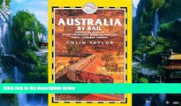 Big Deals  Australia by Rail  Full Ebooks Most Wanted