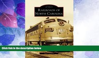 Big Deals  Railroads of North Carolina (Images of Rail)  Best Seller Books Best Seller