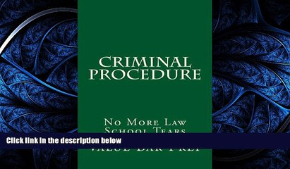 FULL ONLINE  Criminal Procedure: No More Law School Tears