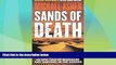 Big Deals  Sands of Death: An Epic Tale of Massacre and Survival in the Sahara  Best Seller Books
