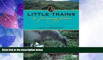Big Deals  Little Trains to Faraway Places (Railroads Past and Present)  Full Read Most Wanted