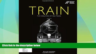 Big Deals  Train: The Evolution of Rail Travel  Best Seller Books Best Seller