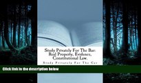 read here  Study Privately For The Bar: Real Property, Evidence, Constitutional Law.: Private law