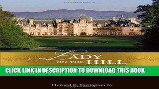 Ebook Lady on the Hill: How Biltmore Estate Became an American Icon Free Read