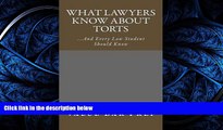 read here  What Lawyers Know About Torts: ...And Every Law Student Should Know