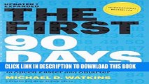 Read Now The First 90 Days: Proven Strategies for Getting Up to Speed Faster and Smarter, Updated