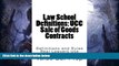 book online  Law School Definitions: UCC Sale of Goods Contracts: UCC Definitions Explained with