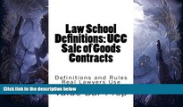 book online  Law School Definitions: UCC Sale of Goods Contracts: UCC Definitions Explained with