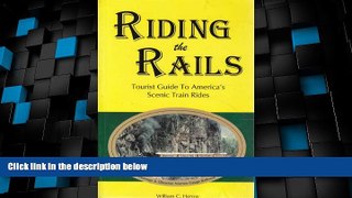 Big Deals  Riding the Rails: Tourist Guide to America s Scenic Train Rides  Full Read Best Seller