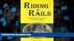 Big Deals  Riding the Rails: Tourist Guide to America s Scenic Train Rides  Full Read Best Seller